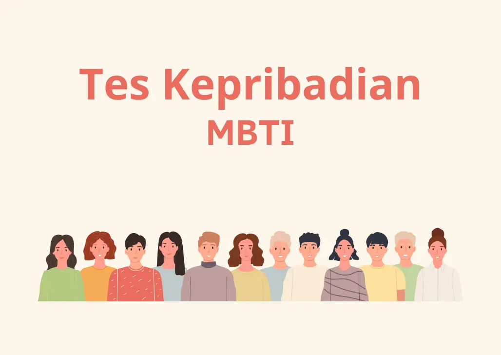 Kenali Kepribadian Dengan Mengetahui MBTI Yang Kamu Miliki