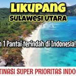 Likupang Jadi Pengalaman Wisata Yang Lengkap Dan Menarik
