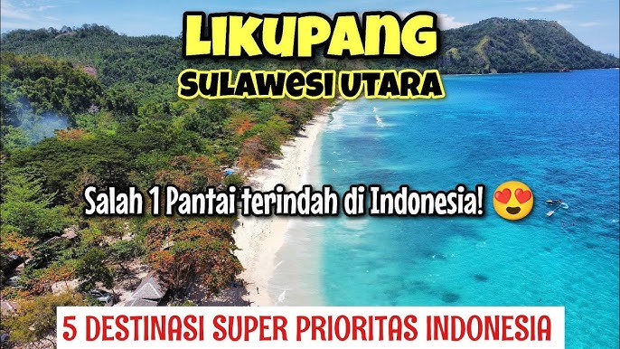Likupang Jadi Pengalaman Wisata Yang Lengkap Dan Menarik